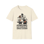 Forging Deliverables Since Dawn T-Shirt