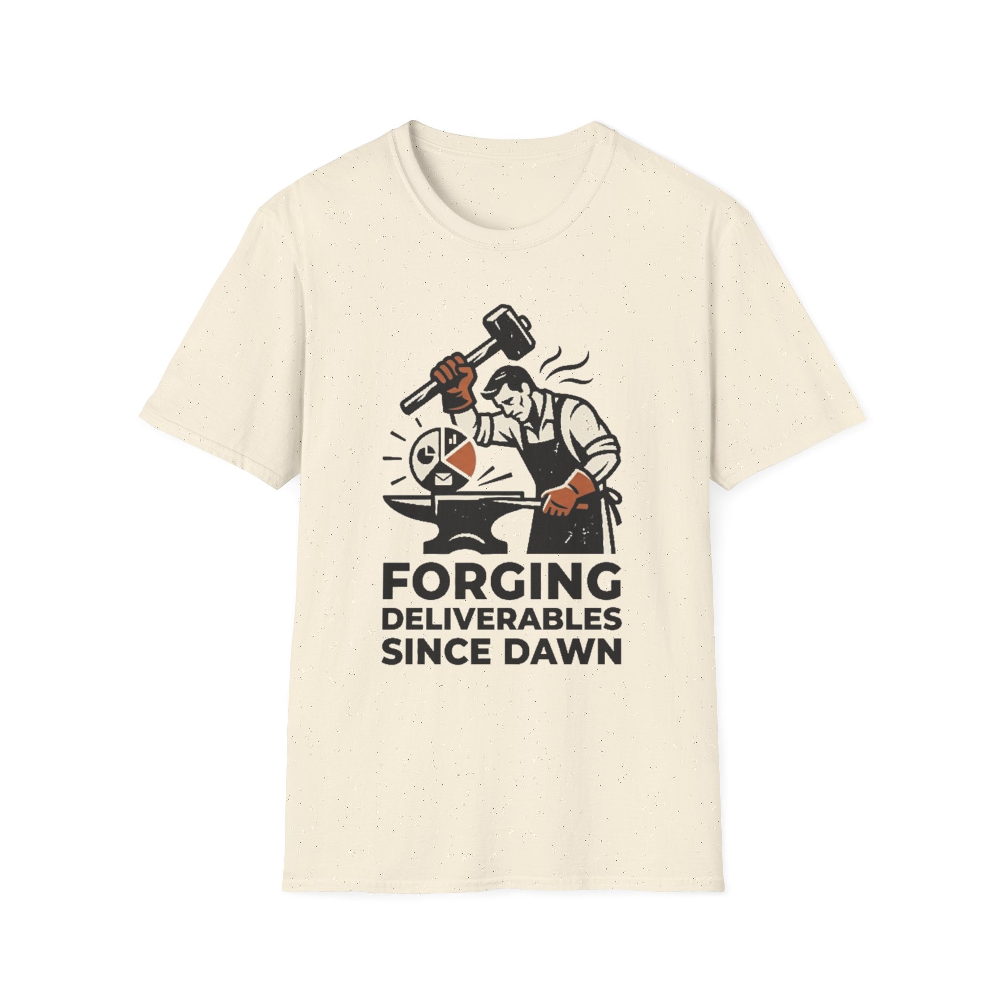 Forging Deliverables Since Dawn T-Shirt