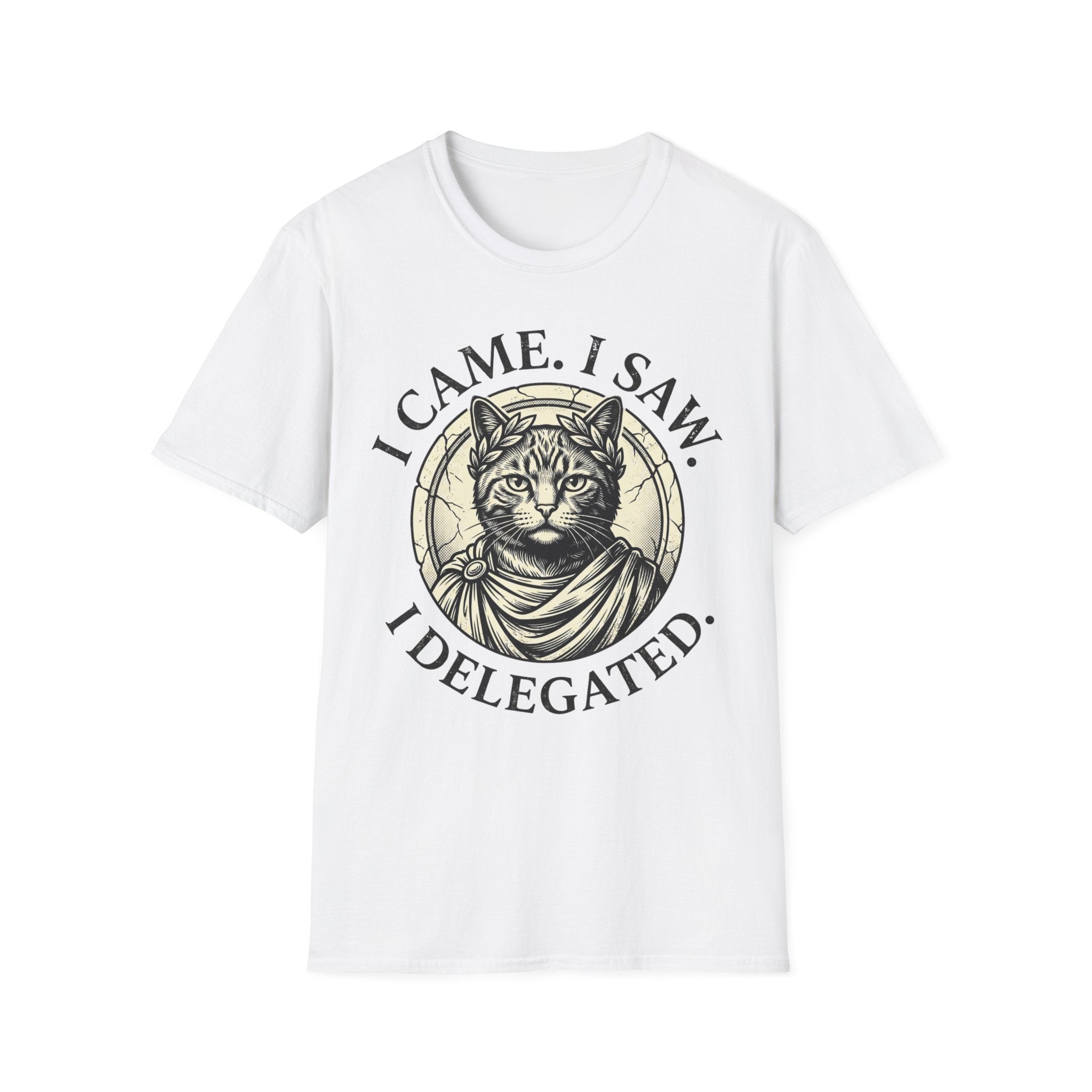 I Came. I Saw. I Delegated. T-Shirt