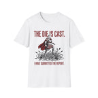 The Die Is Cast T-Shirt