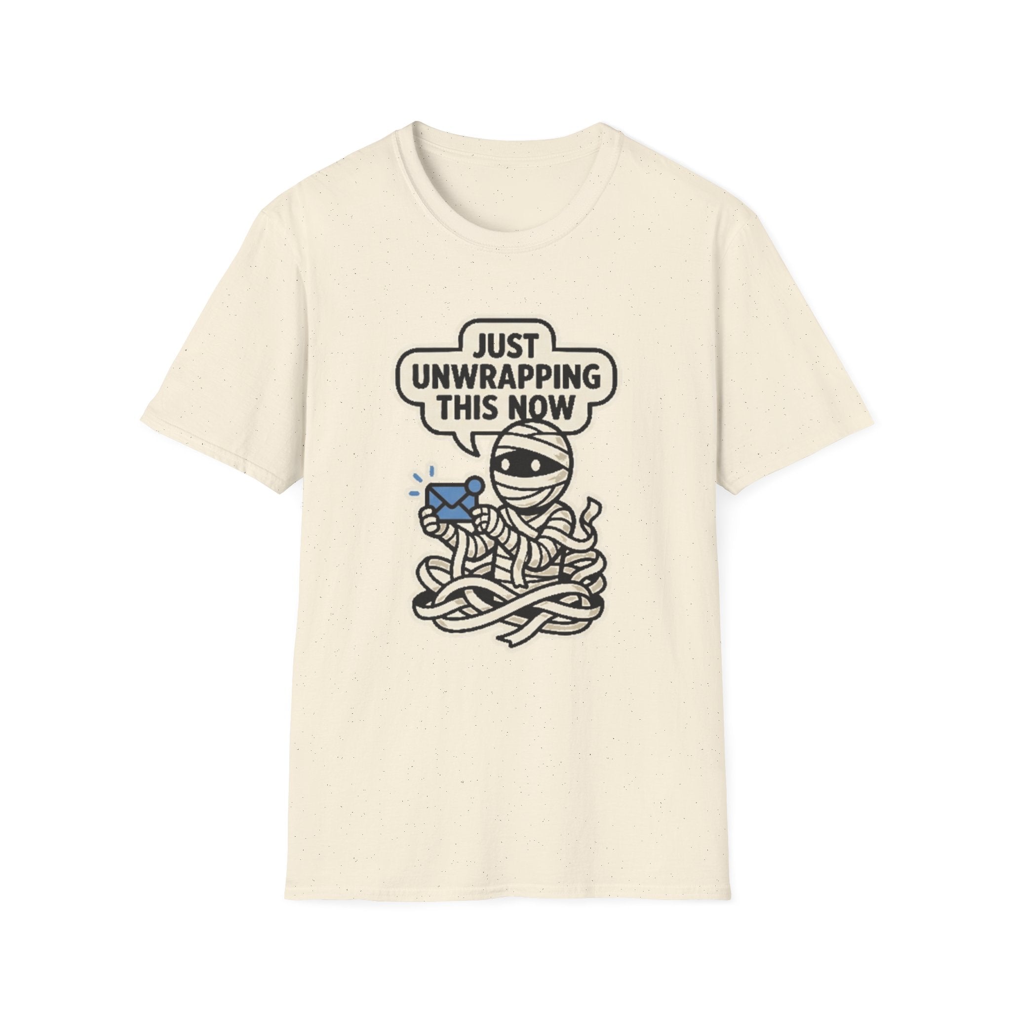 Just Unwrapping this Now T-Shirt