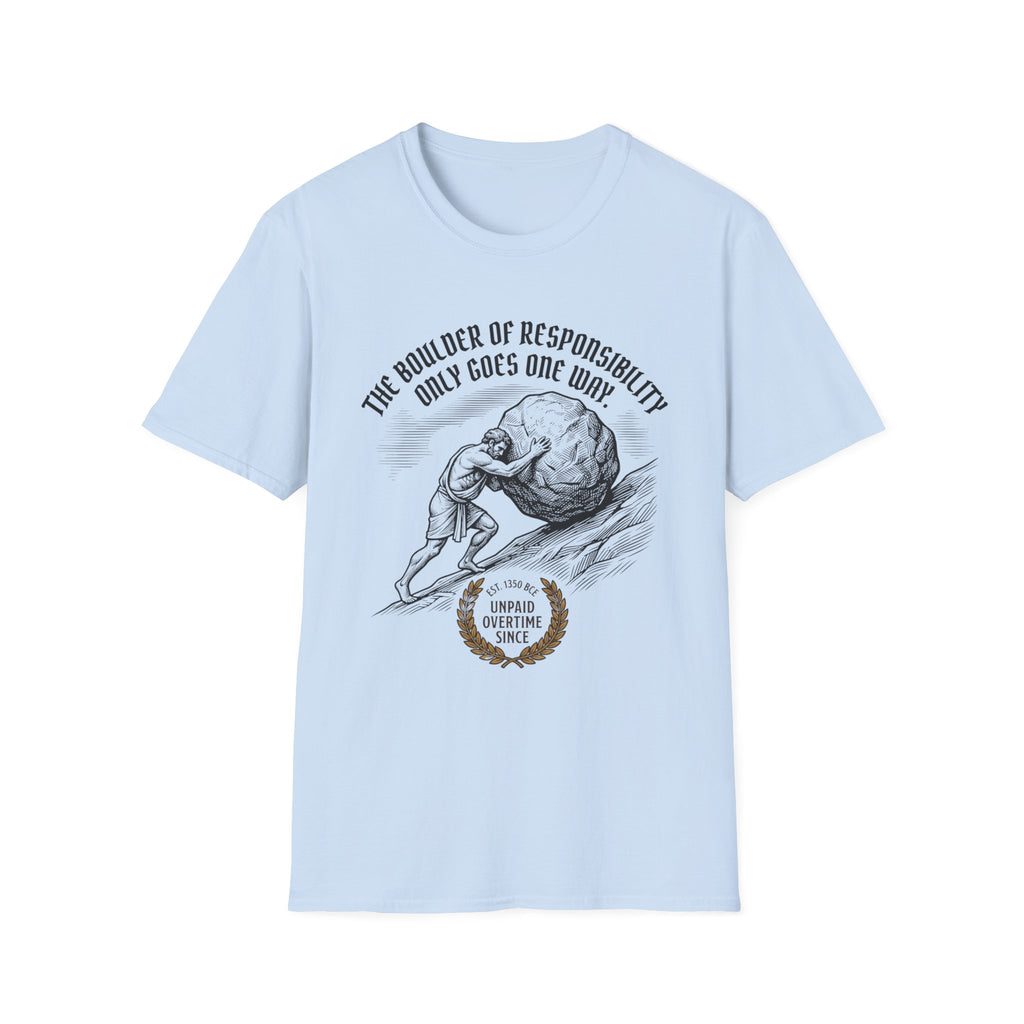 The Boulder of Responsibility Only Goes One Way. T-Shirt