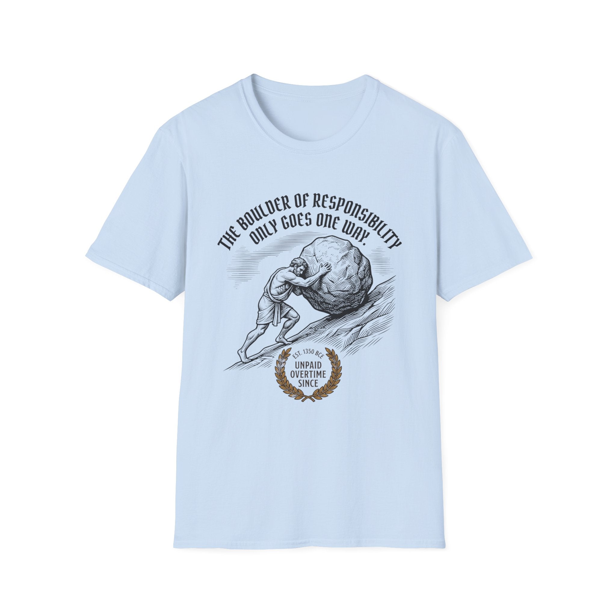 The Boulder of Responsibility Only Goes One Way. T-Shirt