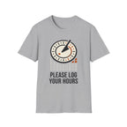 Please Log Your Hours T-Shirt