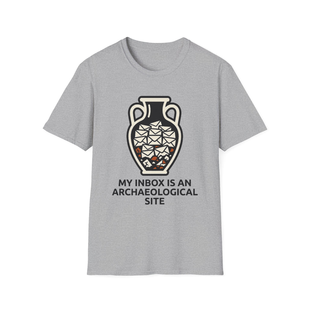My Inbox is an Archaeological Site T-Shirt