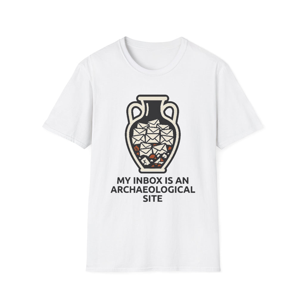 My Inbox is an Archaeological Site T-Shirt