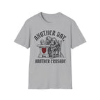 Another Day Another Crusade T-Shirt