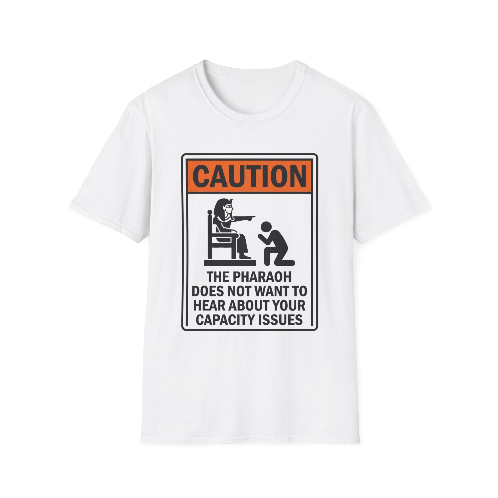 CAUTION the Pharaoh T-Shirt