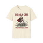 The Die Is Cast T-Shirt