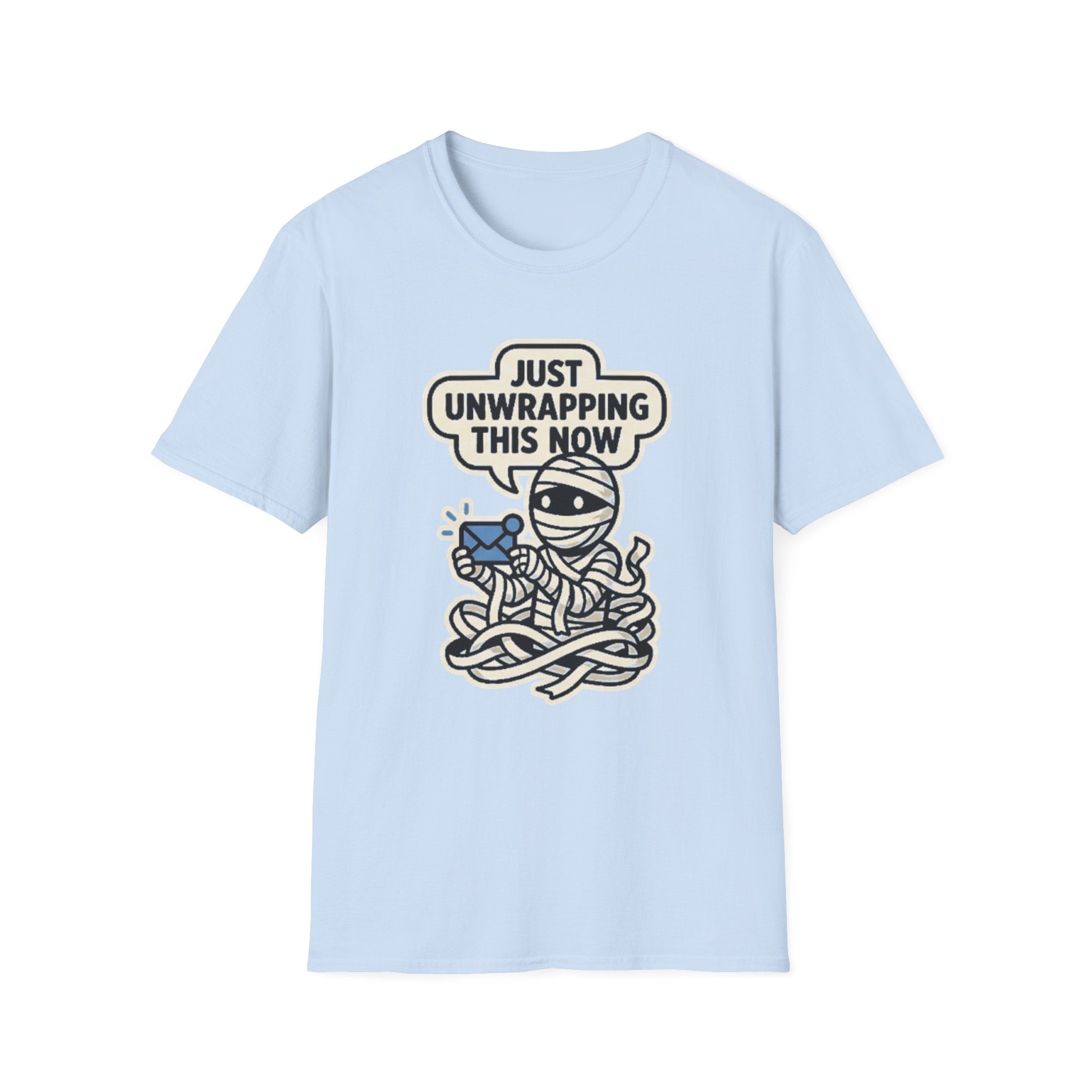 Just Unwrapping this Now T-Shirt