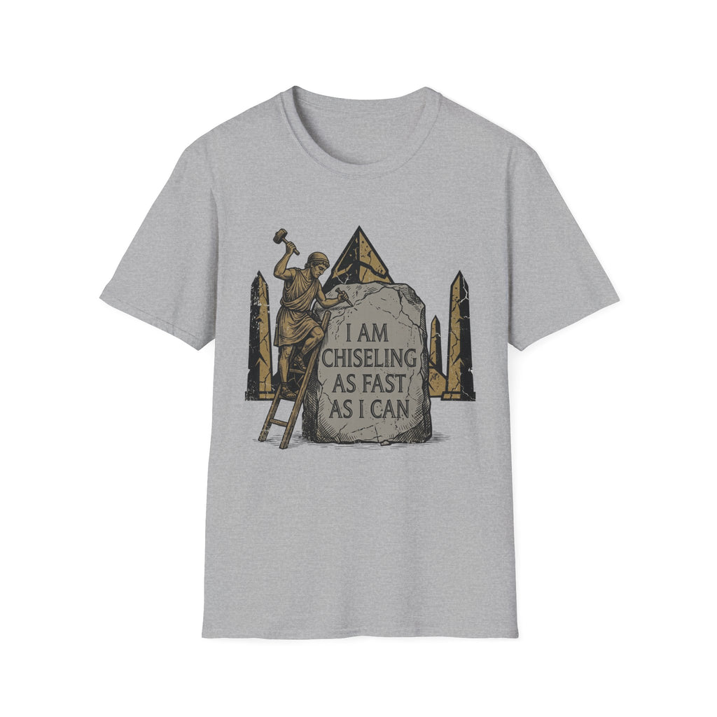 I am Chiseling as Fast as I Can T-Shirt