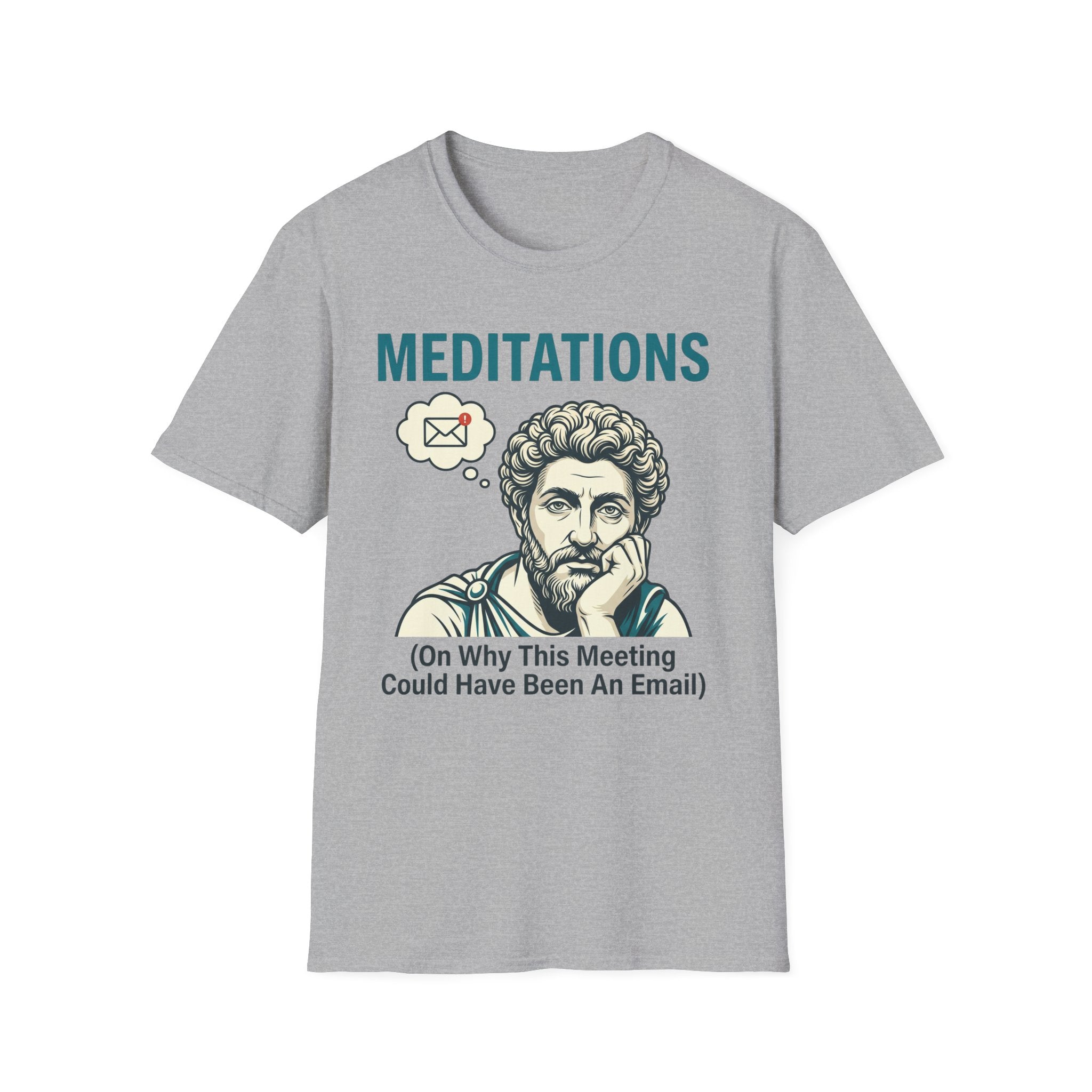 Meditations on Why this Meeting Could Have Been an Email T-Shirt