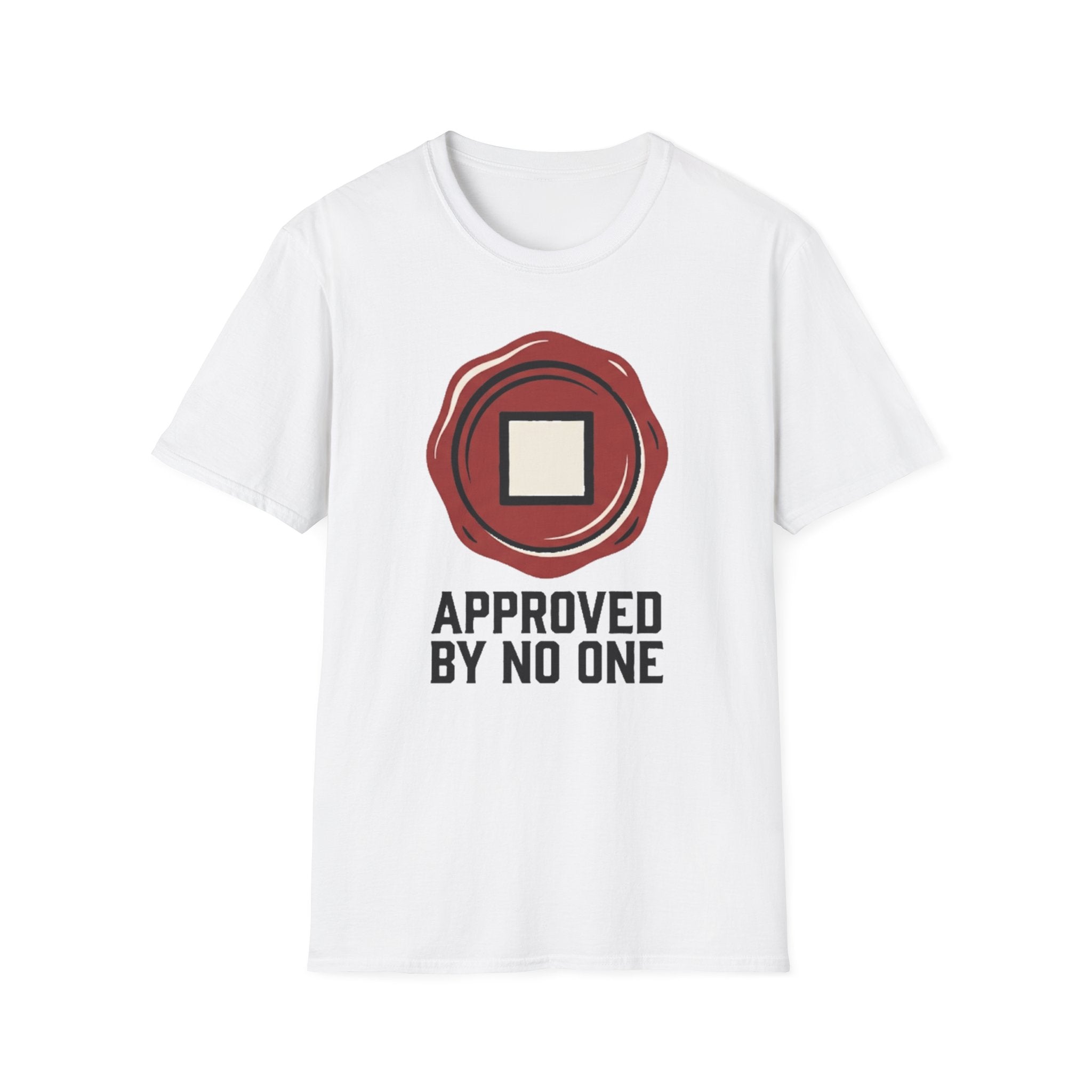 Approved By No One T-Shirt