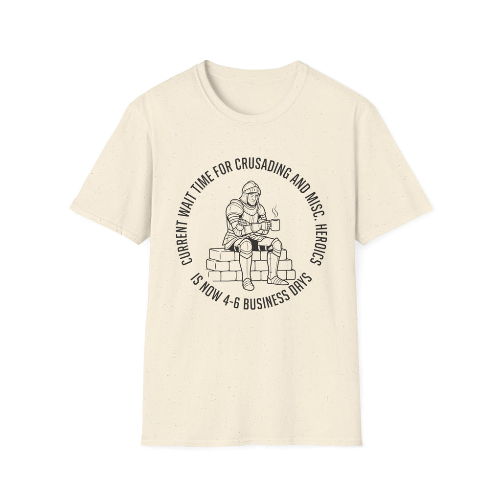 Current Wait Time For Crusading T-Shirt