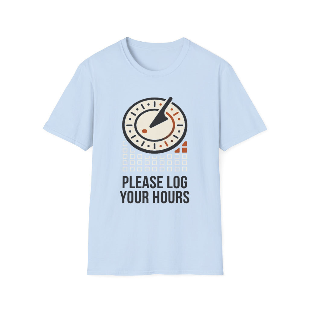 Please Log Your Hours T-Shirt