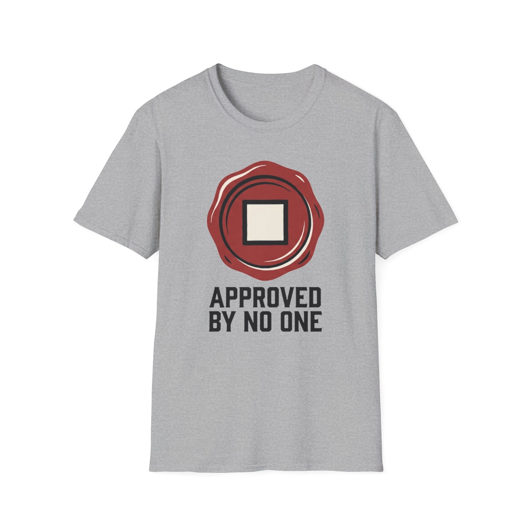 Approved By No One T-Shirt