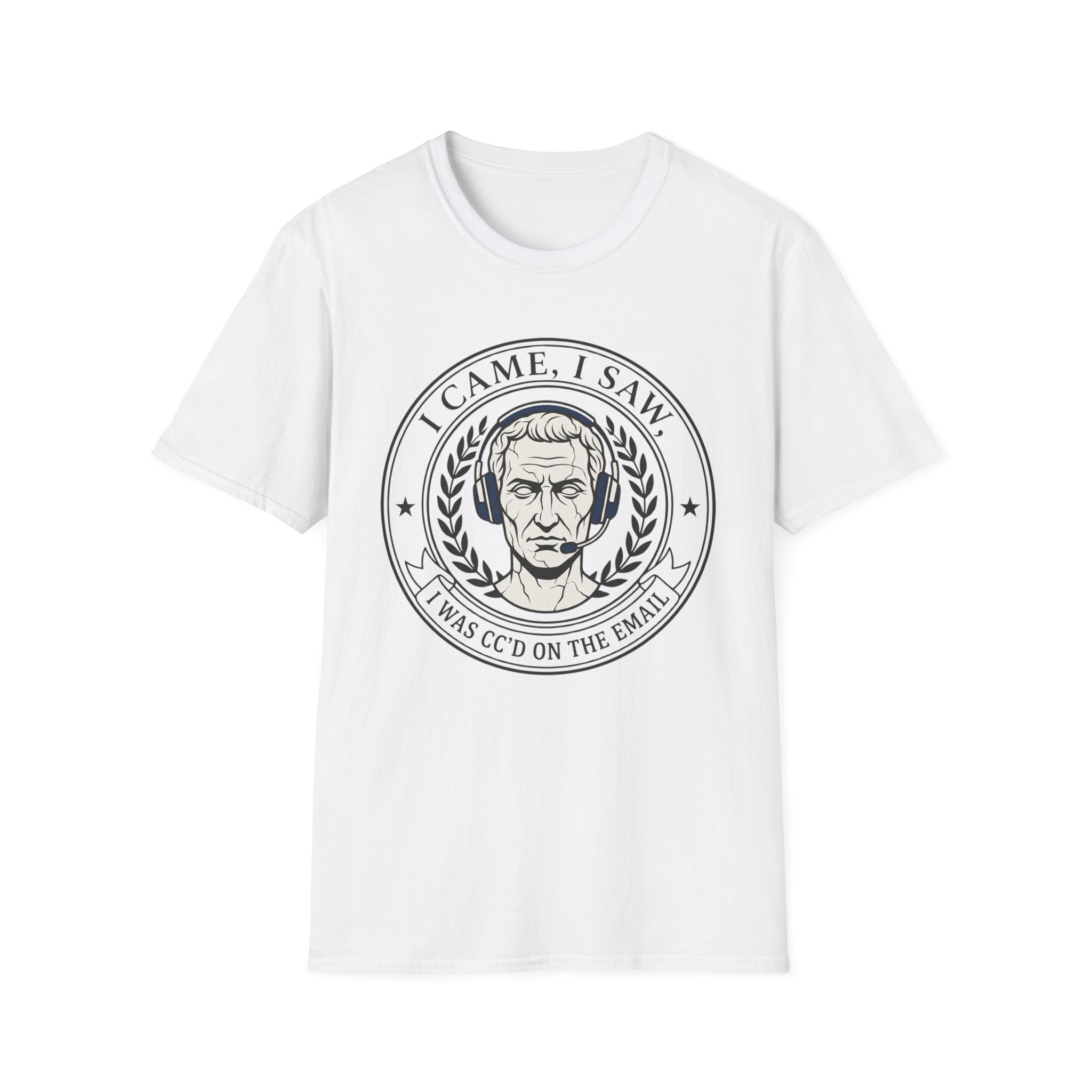 I Came, I Saw, I was CC'd T-Shirt