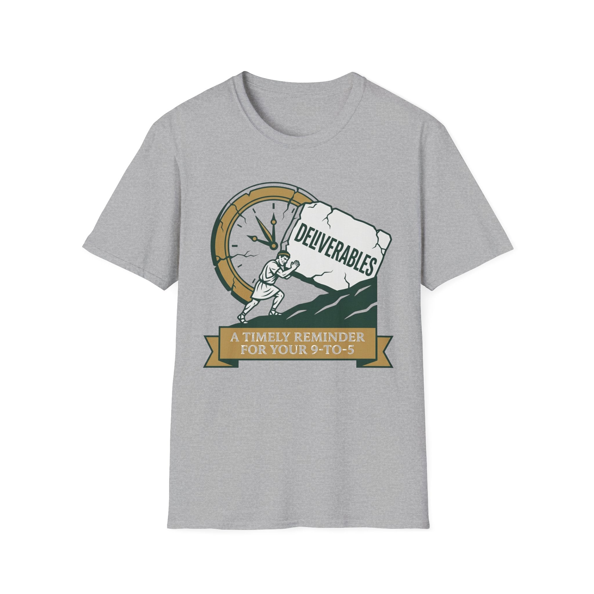 Deliverables A Timely Reminder T-Shirt