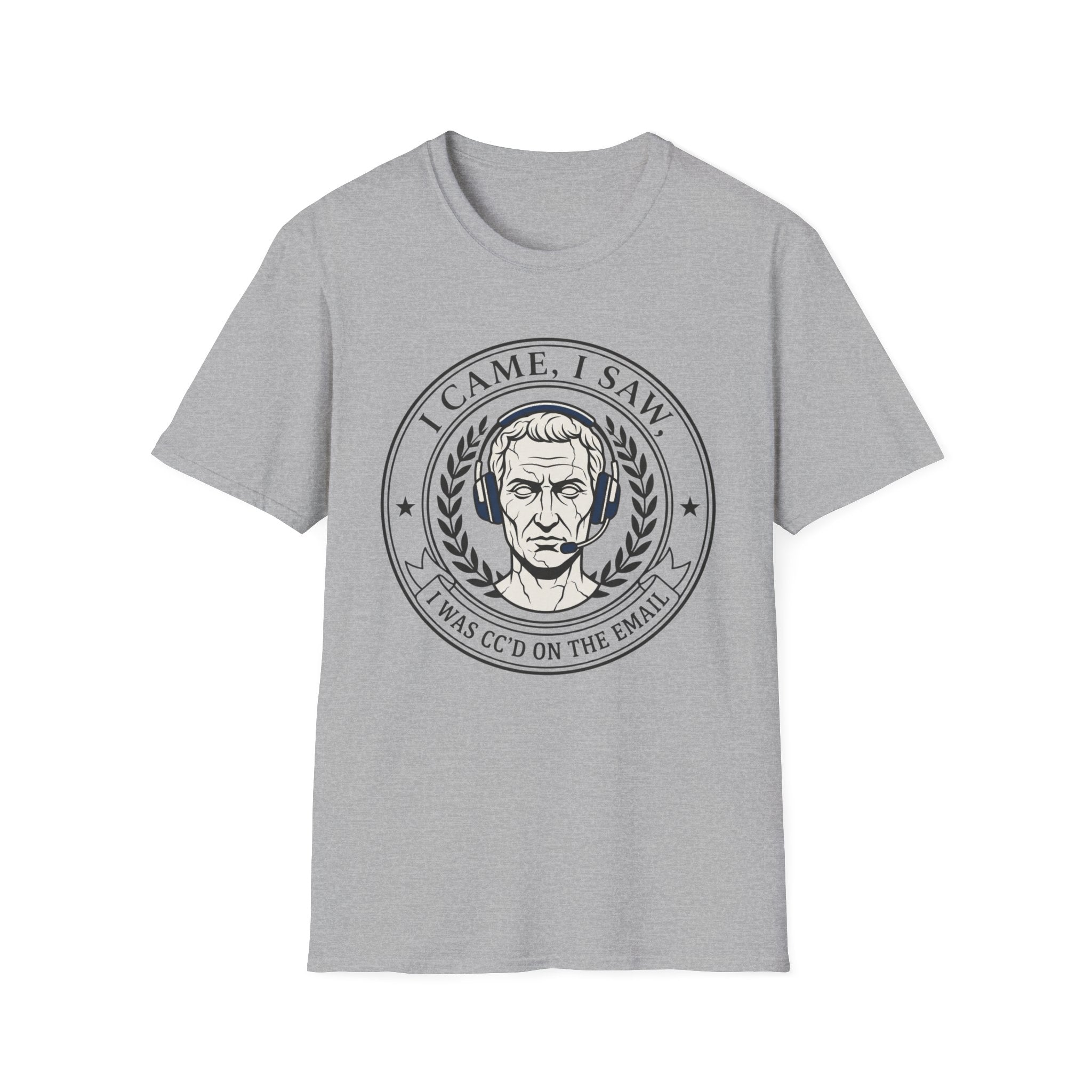 I Came, I Saw, I was CC'd T-Shirt