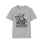 Decline with Extreme Prejudice T-Shirt