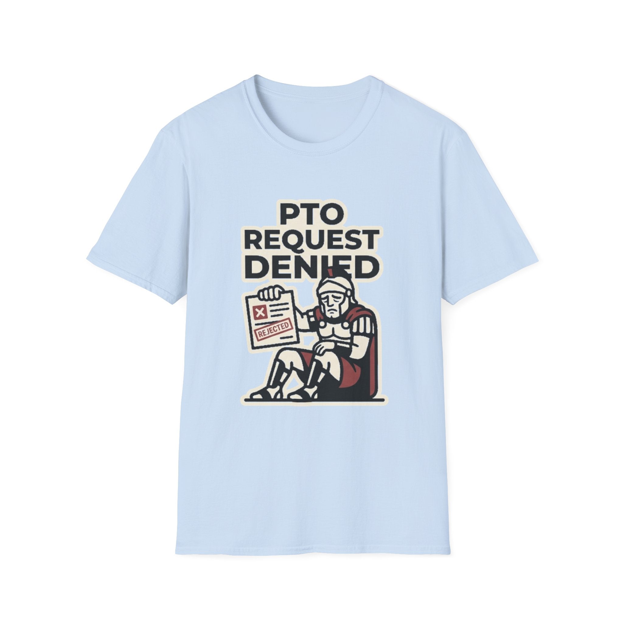PTO Request Denied T-Shirt