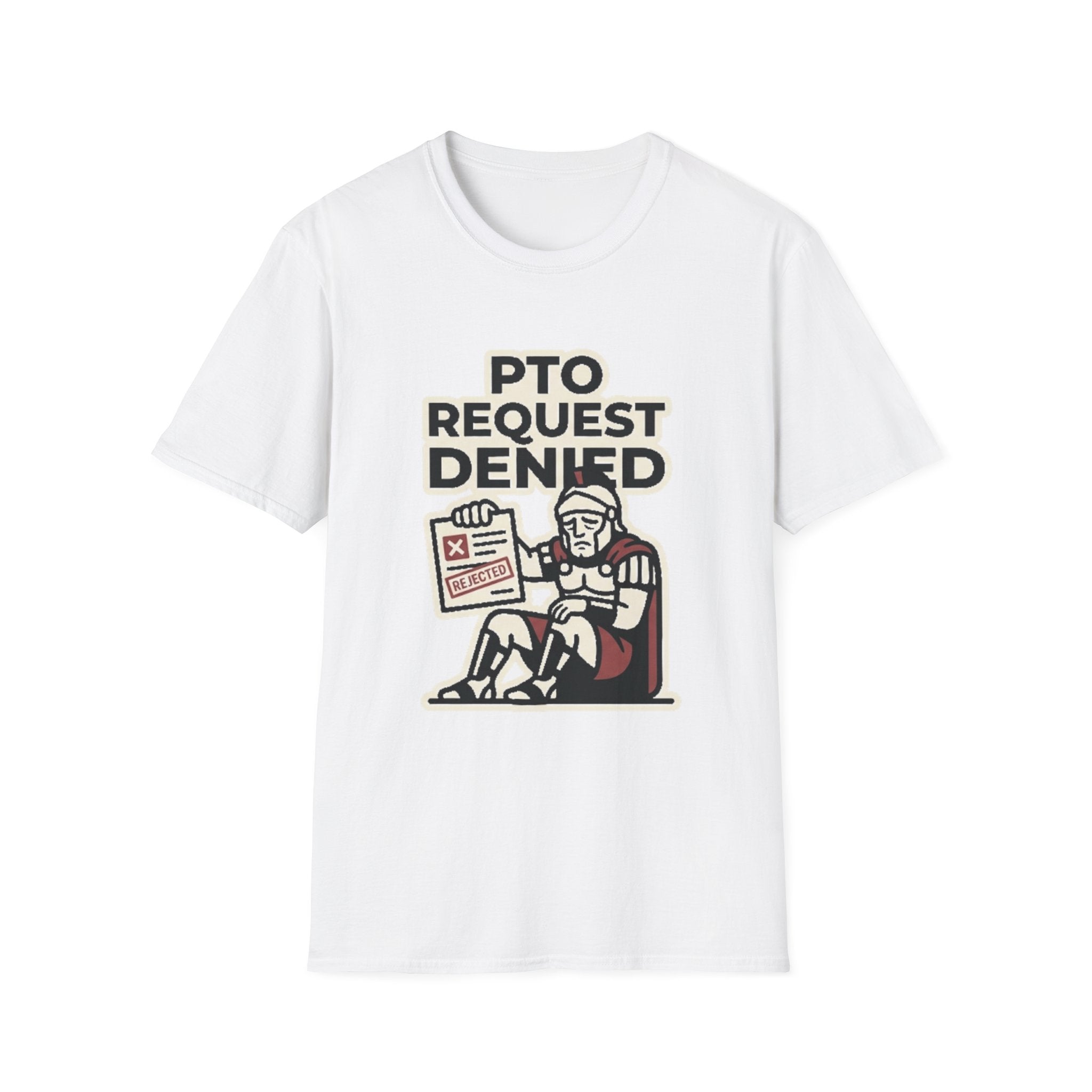 PTO Request Denied T-Shirt