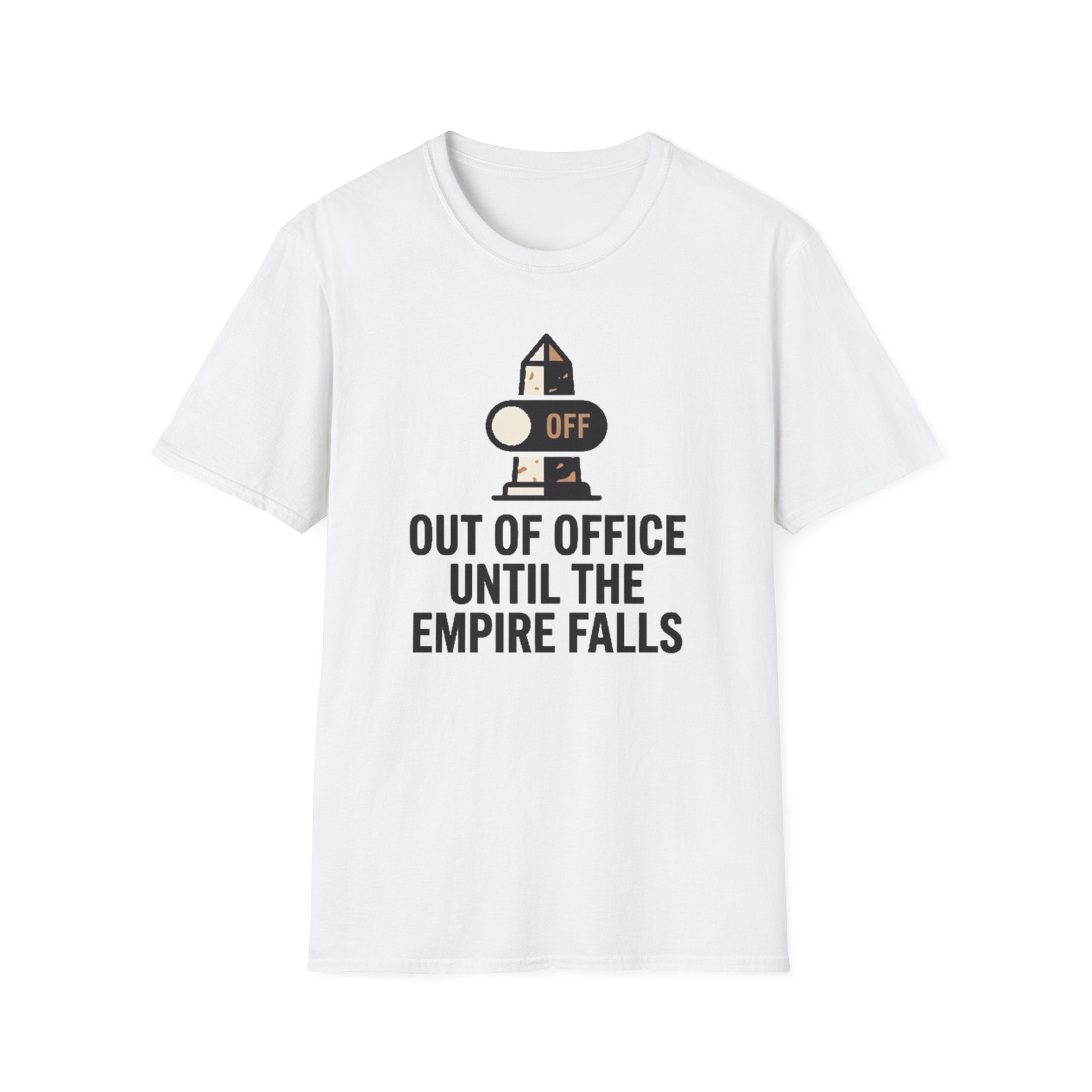 Out of Office Until the Empire Falls T-Shirt