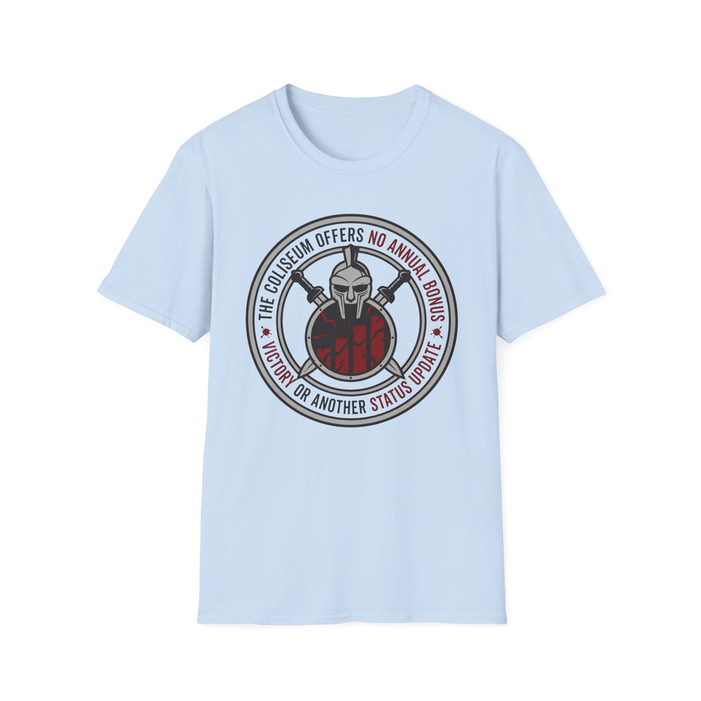 The Coliseum Offers No Annual Bonus T-Shirt
