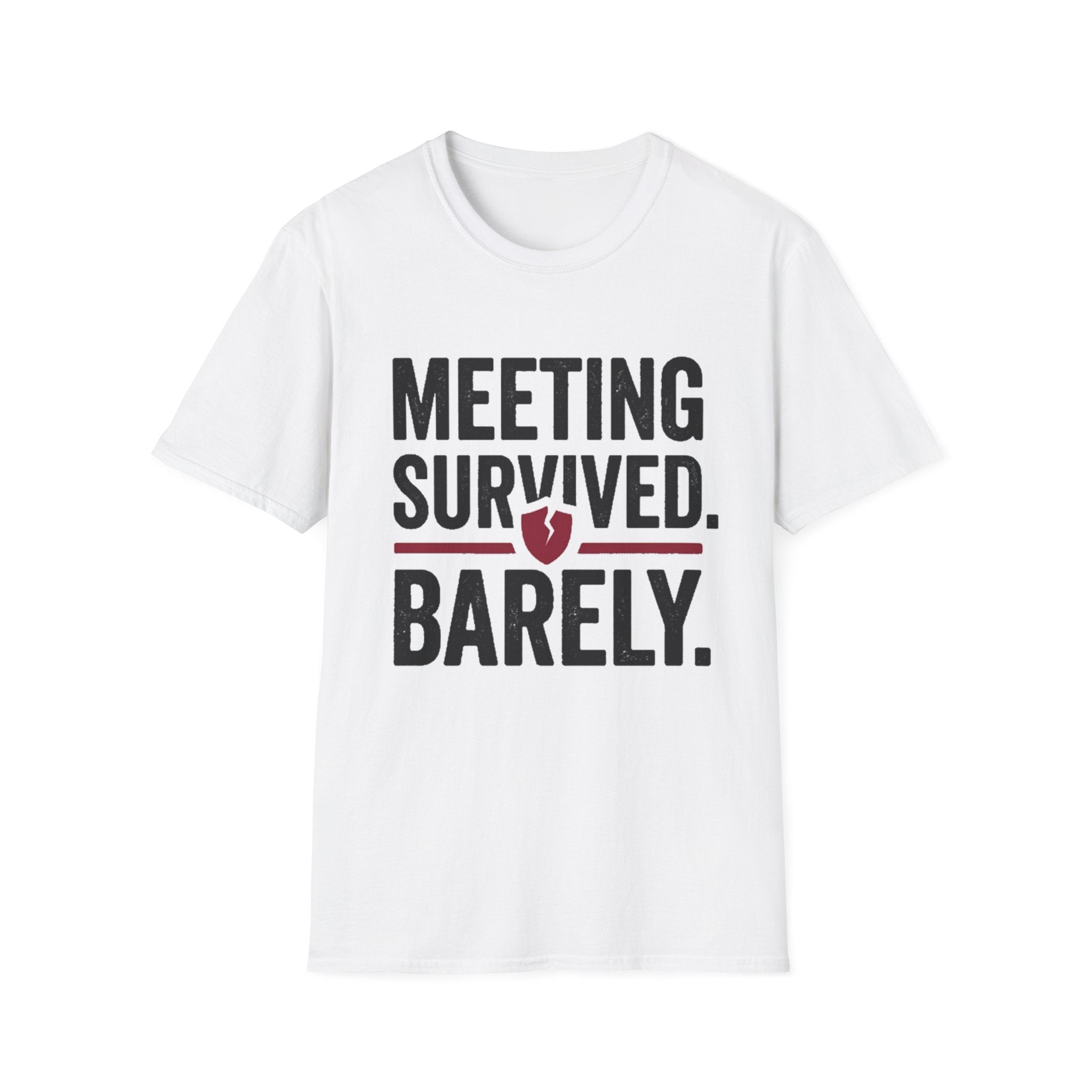 Meeting Survived. Barely. T-Shirt