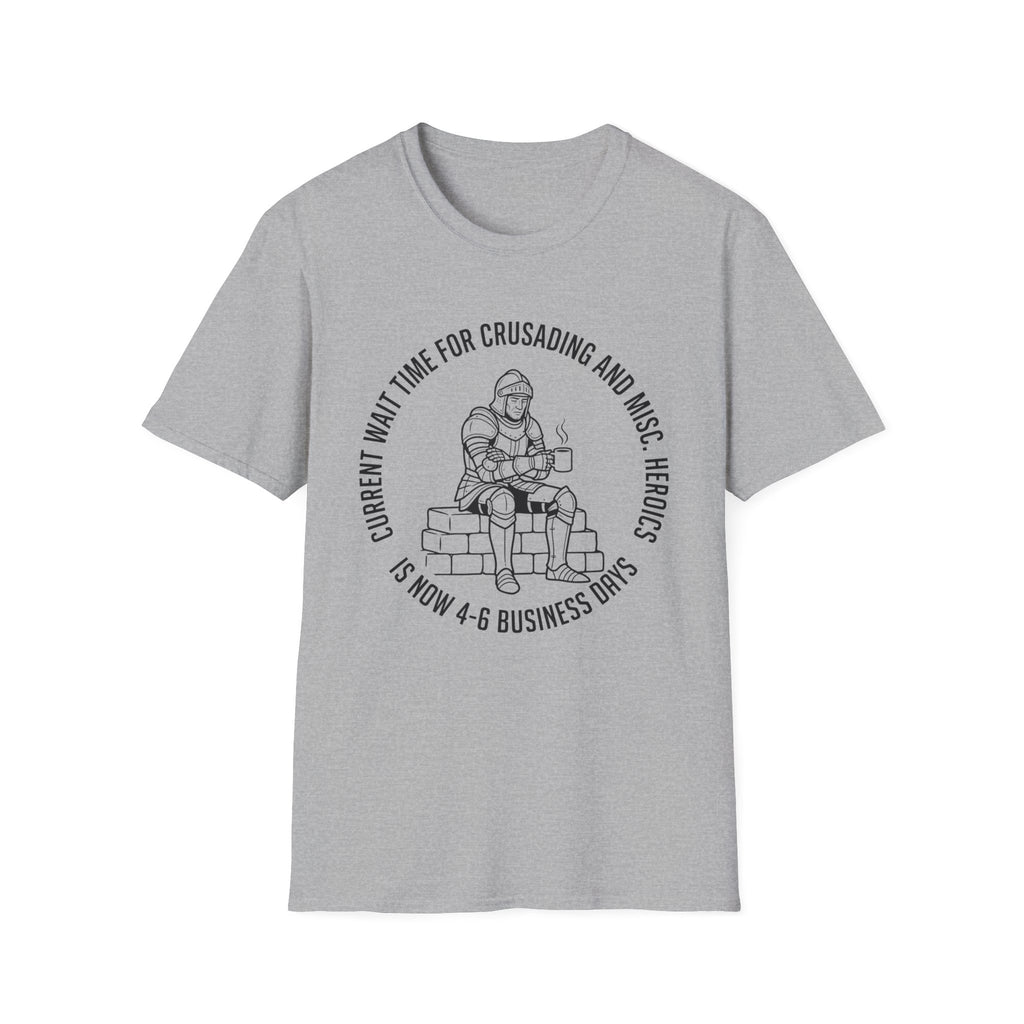 Current Wait Time For Crusading T-Shirt