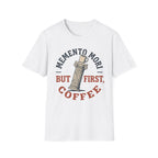 Memento Mori But First Coffee T-Shirt