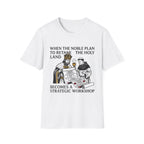 When the Noble Plan T-Shirt