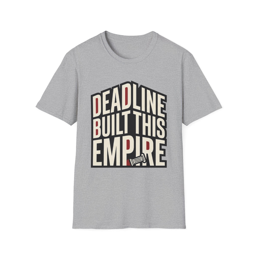 Deadline Built This Empire T-Shirt