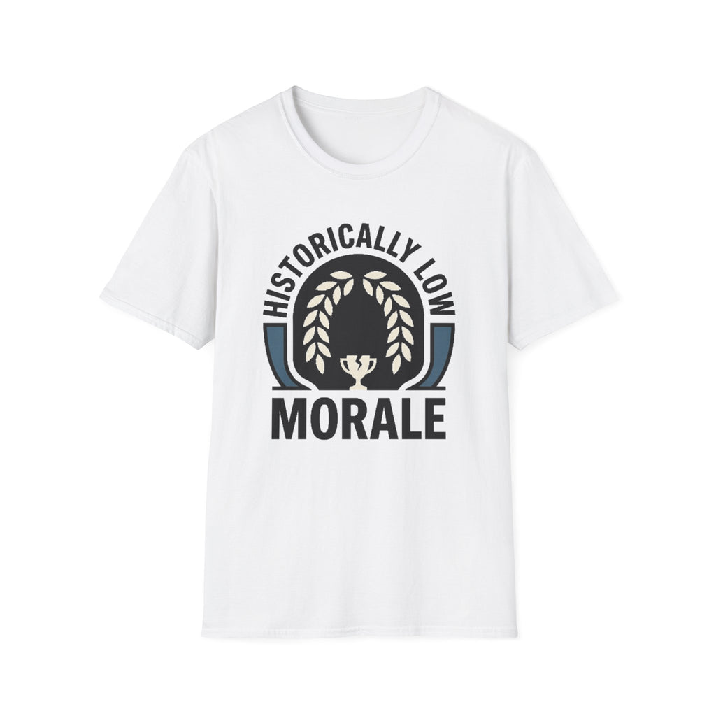 Historically Low Morale T-Shirt