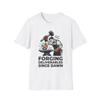 Forging Deliverables Since Dawn T-Shirt