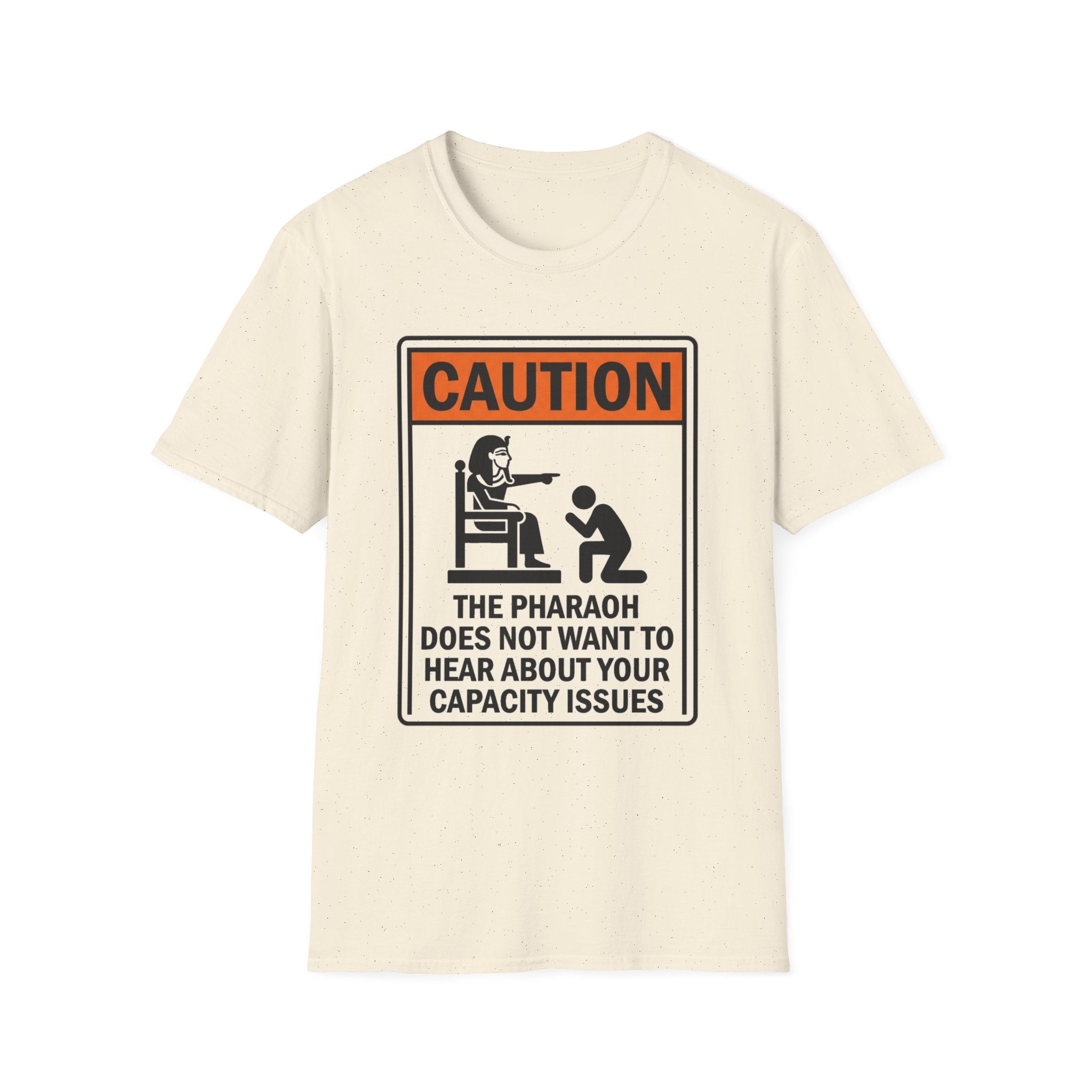 CAUTION the Pharaoh T-Shirt