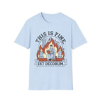 This is Fine. T-Shirt
