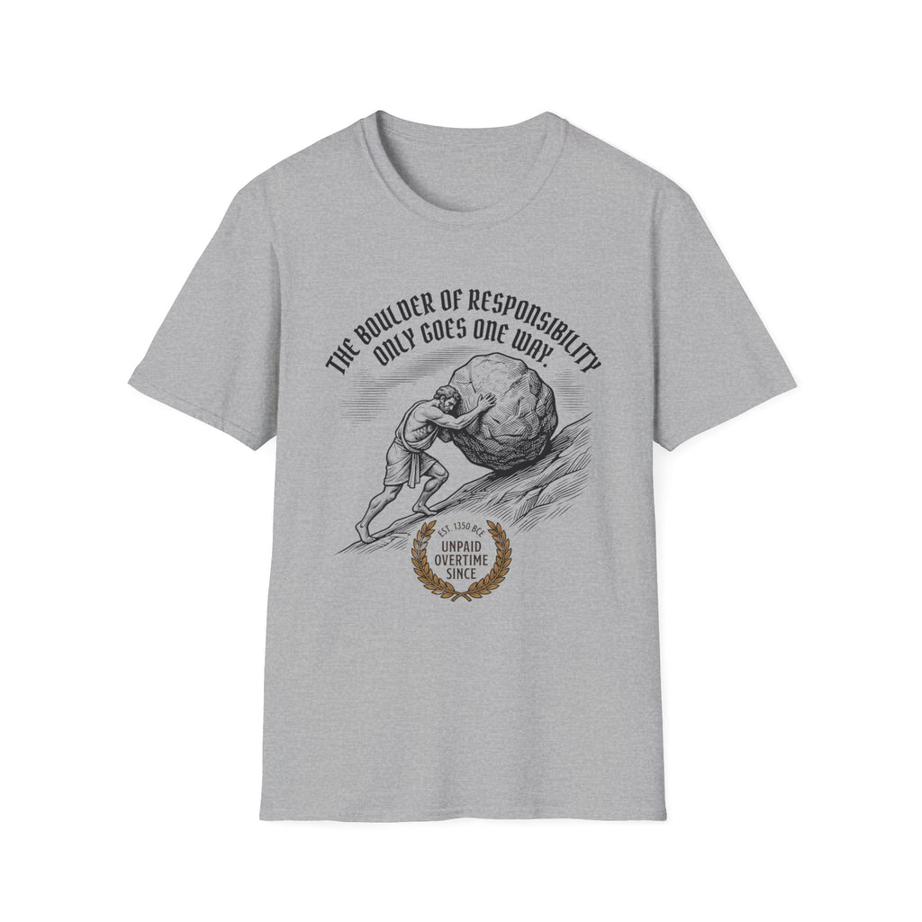 The Boulder of Responsibility Only Goes One Way. T-Shirt