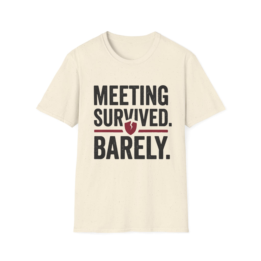 Meeting Survived. Barely. T-Shirt