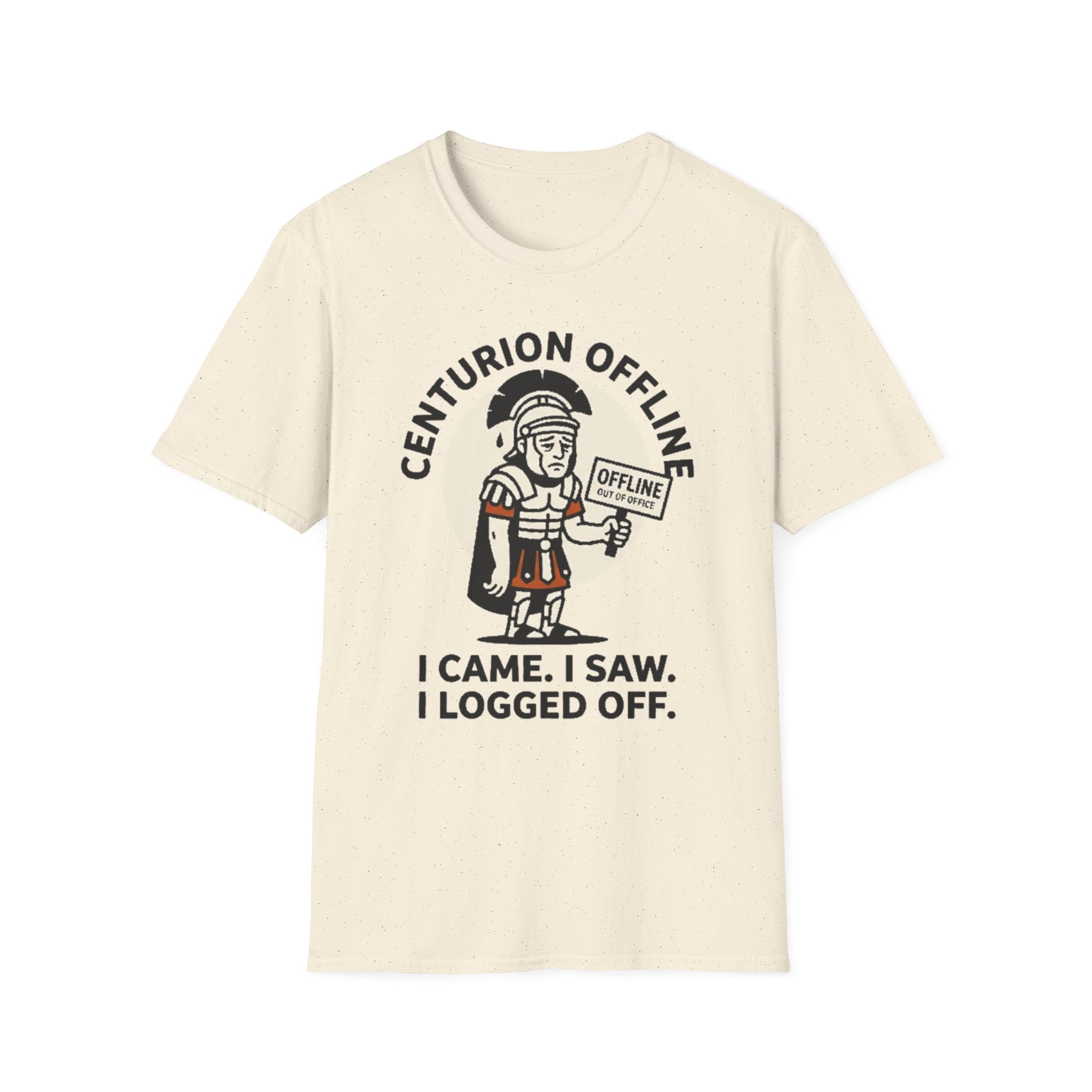 Centurion Offline I Came. I Saw. I Logged Off. T-Shirt