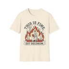 This is Fine. T-Shirt