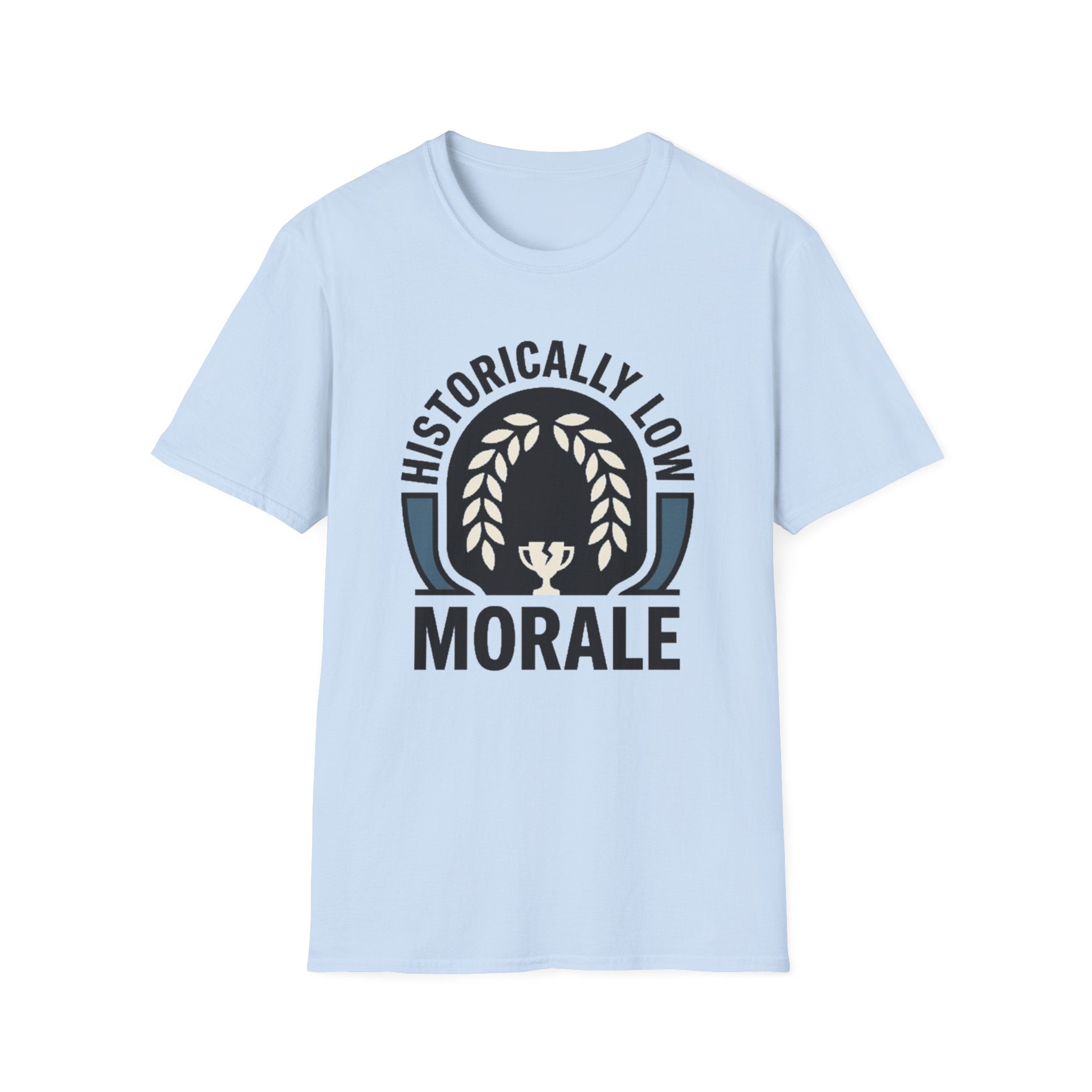 Historically Low Morale T-Shirt