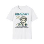 Meditations on Why this Meeting Could Have Been an Email T-Shirt