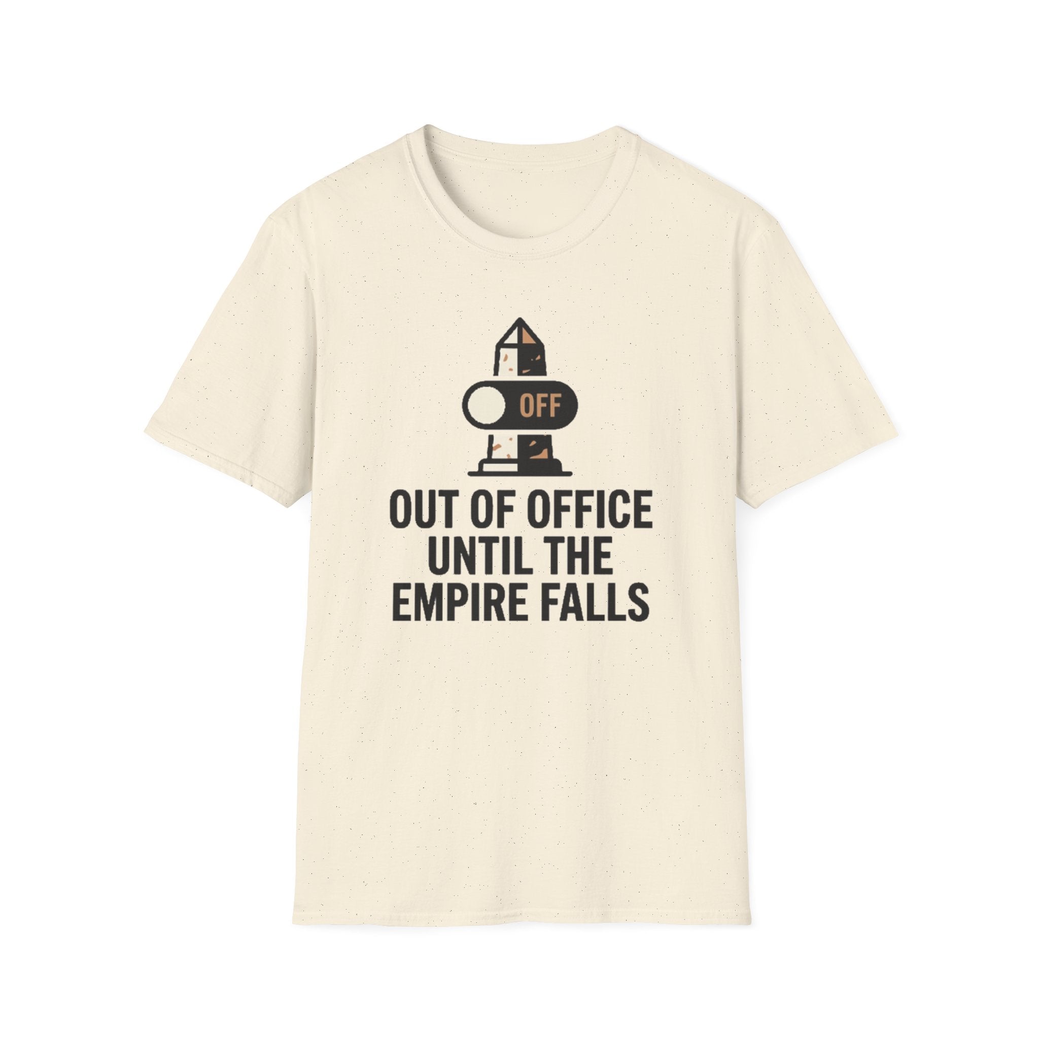 Out of Office Until the Empire Falls T-Shirt