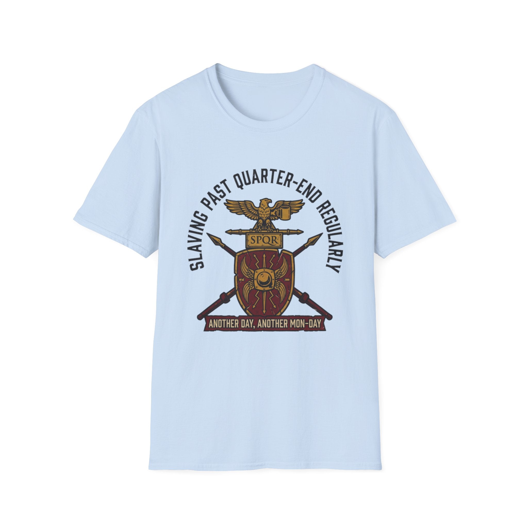 Slaving Past Quarter-End Regularly T-Shirt