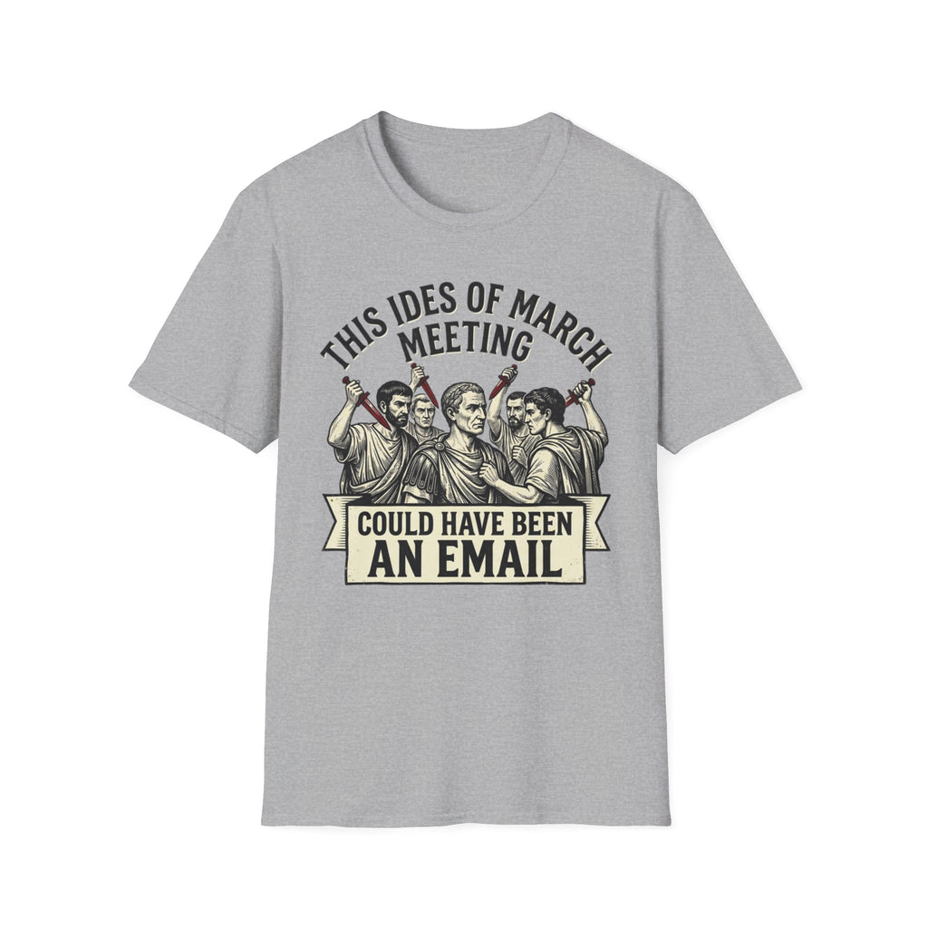 This Ides of March Meeting T-Shirt