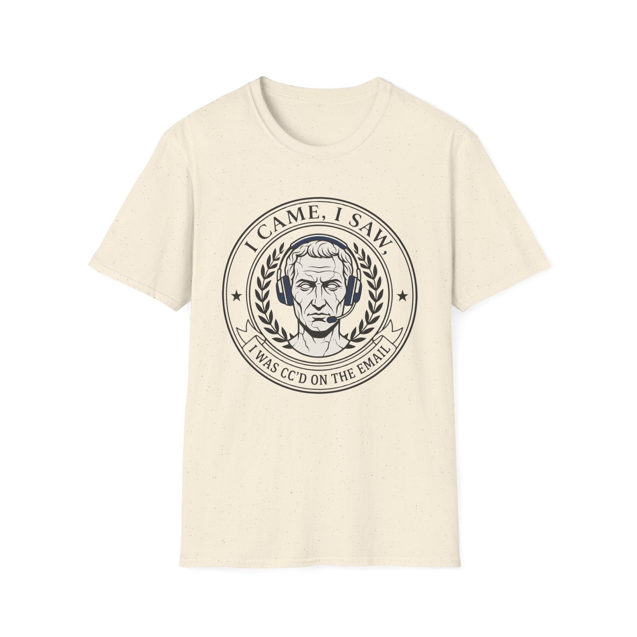 I Came, I Saw, I was CC'd T-Shirt