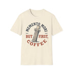 Memento Mori But First Coffee T-Shirt