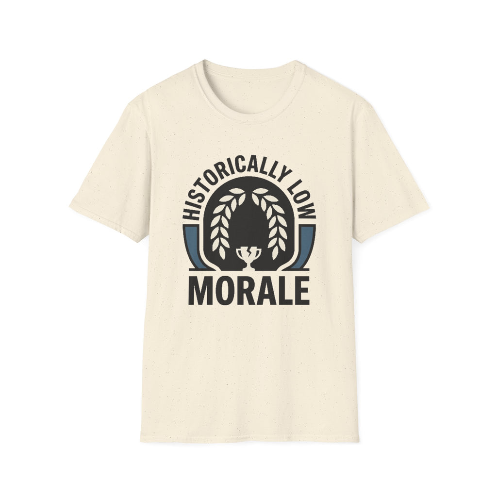 Historically Low Morale T-Shirt