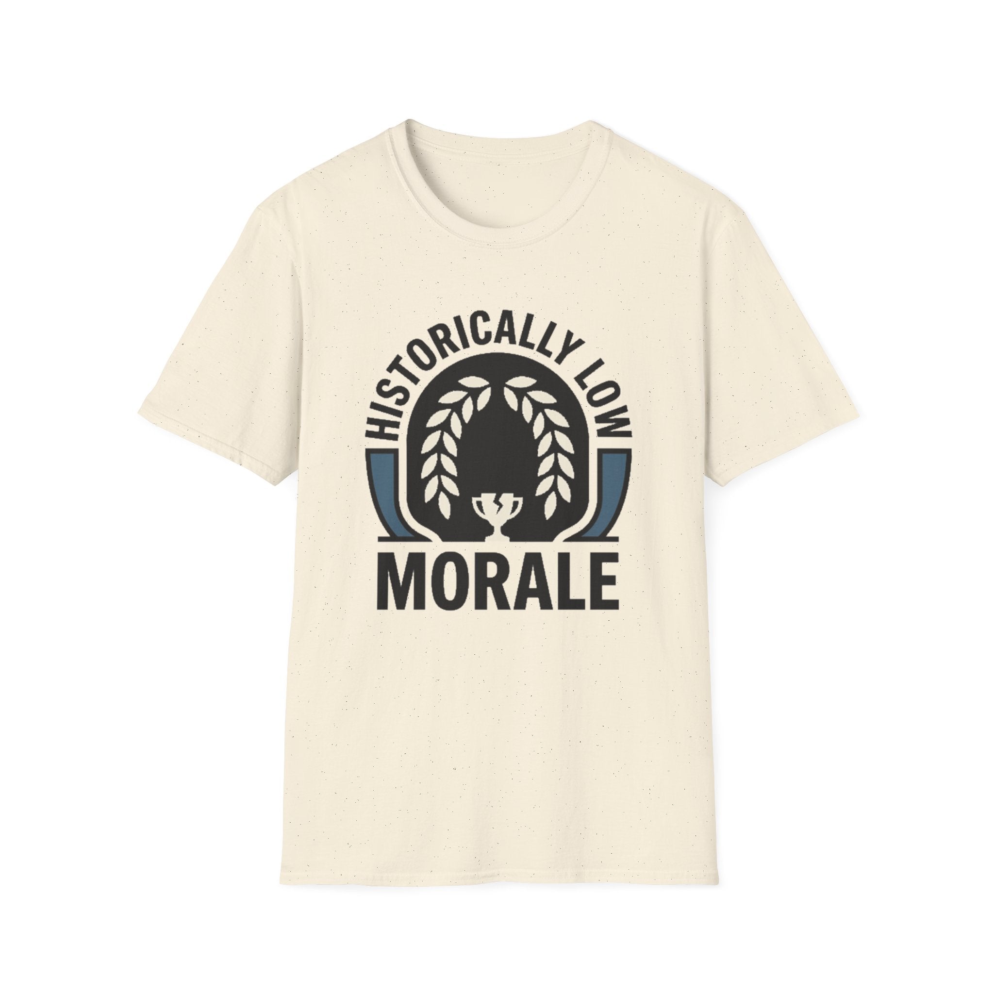 Historically Low Morale T-Shirt